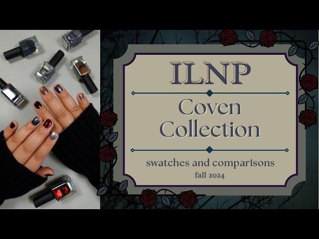 ️ ILNP coven collection | swatches + comparisons