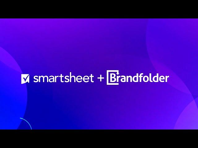 Smartsheet + Brandfolder | Integration