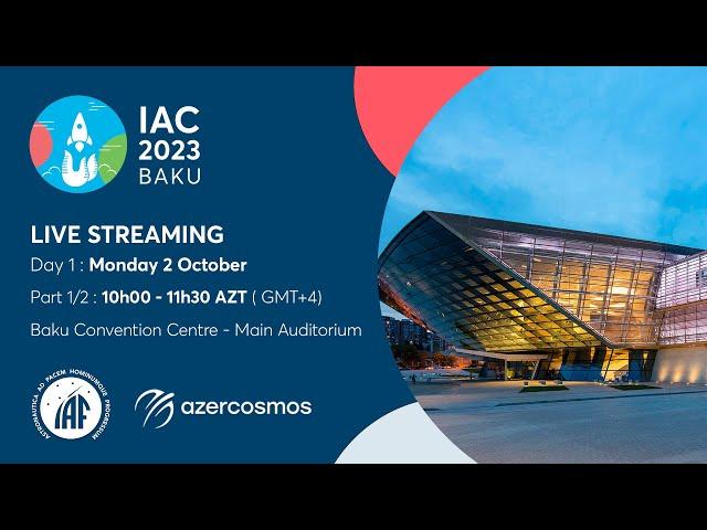 IAC 23 Baku - Day 1 - Opening Ceremony - Part 1/2