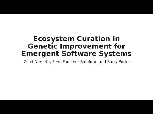 Ecosystem Curation in Genetic Improvement for Emergent Software Systems