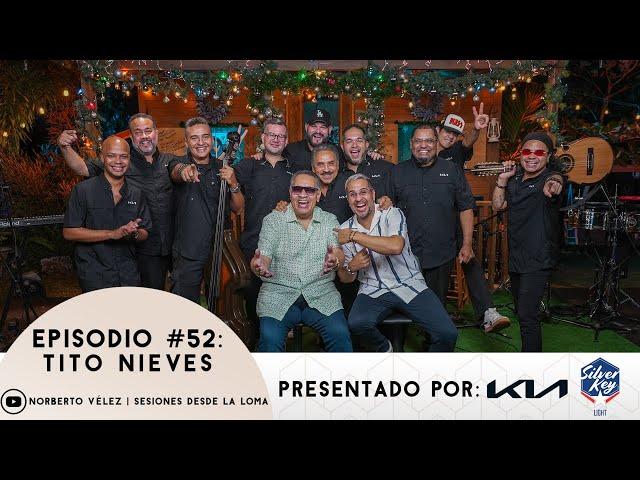 SESIONES DESDE LA LOMA EP. 52 - Tito Nieves (Navidad A Mi Estilo)