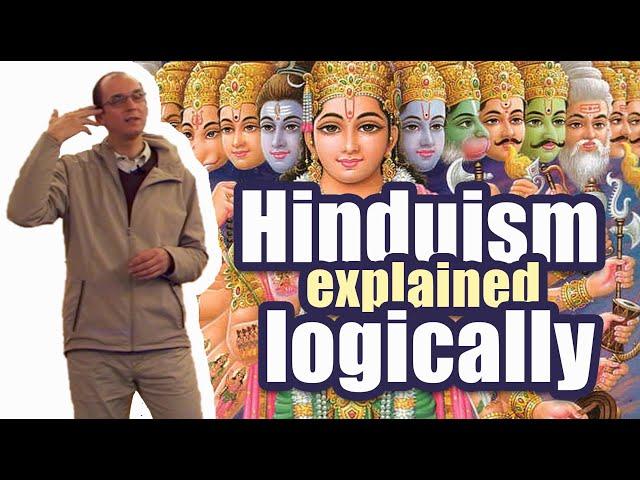 Hinduism Explained Logically