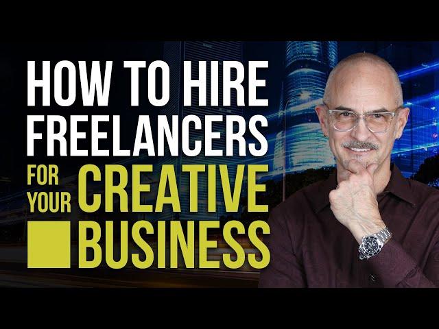 How to Hire Freelancers for Your Creative Business - Hiring Freelance is the Fastest Way to Success