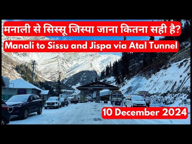 Manali to Sissu and Jispa via Atal Tunnel: Live Updates on Roads, Weather, and Snow