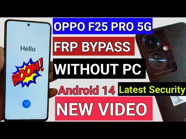 Oppo F25 Pro 5G FRP Bypass Android 14 | New Method | Oppo CPH2603 Frp Unlock Without Pc 2024 |