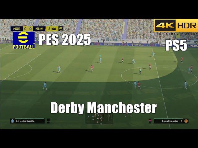 EFootball 2025 PS5 Next Gen Gameplay Derby Manchester  [4K HDR 60FPS]