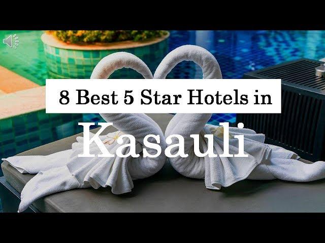 8 Best 5 Star Hotels in Kasauli