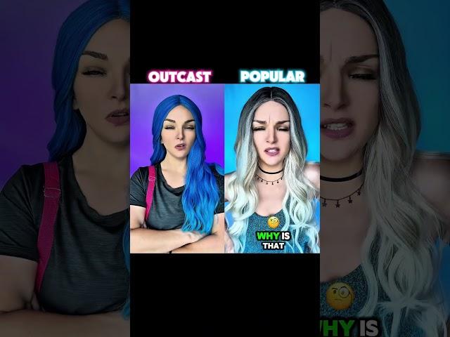 The outcast HATES the popular girls! #relatable