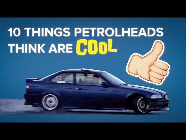 10 Things Only Petrolheads Think Are Cool