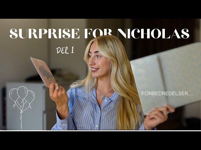 DEL 1 // NICHOLAS' FØDSELSDAGS SURPRISE !