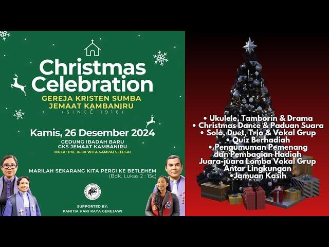 Christmas Celebration || 26 Desember 2024 || GKS Jemaat Kambaniru