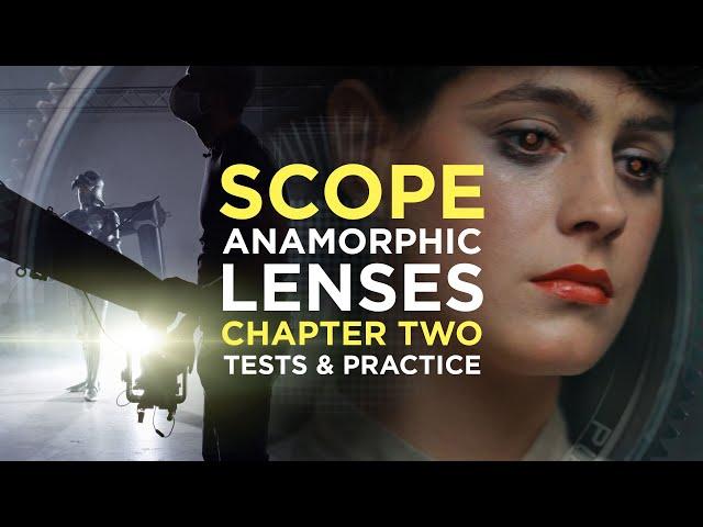 SCOPE Chapter Two – The anamorphic battle – Cine Lenses, Attachments & Adapters –  Epic Episode #16