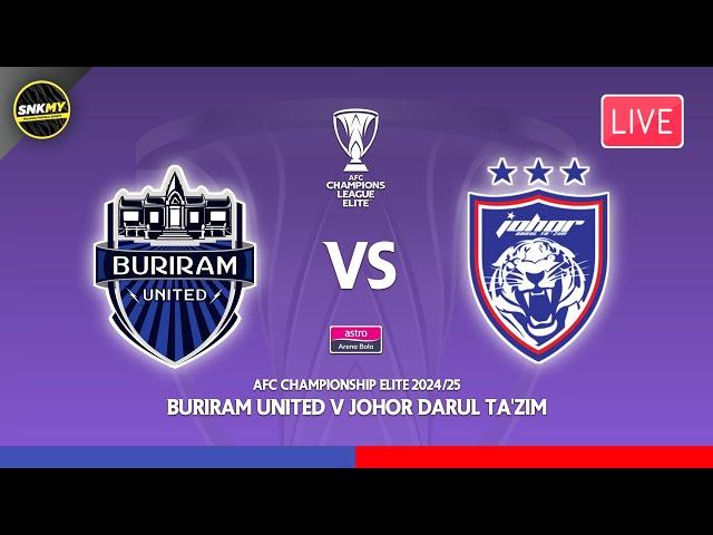  BURIRAM UNITED vs JDT - Preview: AFC Champions League Elite Live Broadcast Today