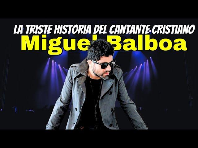 La TRISTE historia de Miguel  Balboa