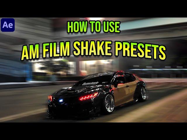 How to Use AM Film Shake Presets in After Effects