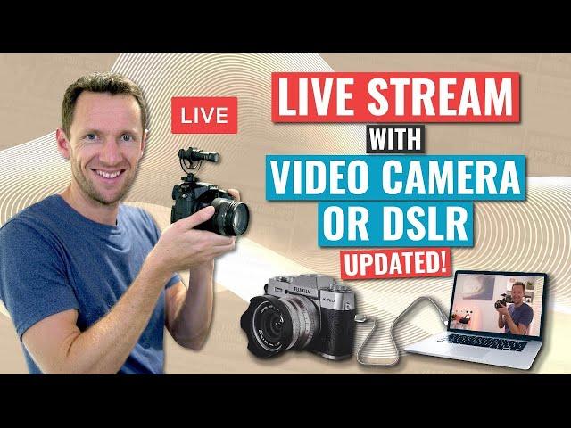 How to Live Stream with a Video Camera or DSLR (as a Webcam!)