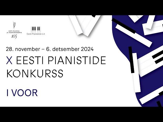 OTSE: X Eesti Pianistide Konkurss – I voor (30. nov 2024 kell 10.00-16.10)