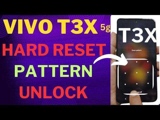 Vivo T3X 5g hard reset and pattern unlock || without pc