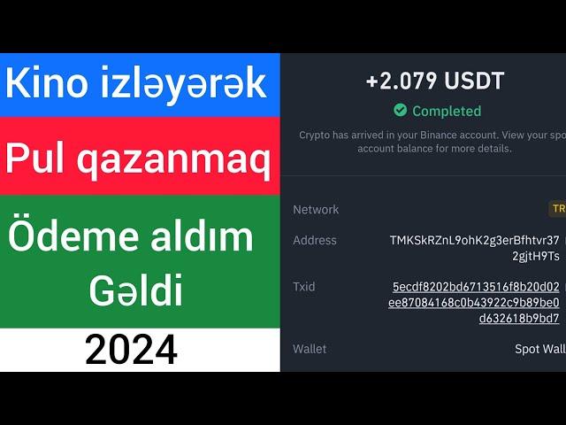 KİNO İZLƏYƏRƏK 2.10 DOLLAR PUL QAZANDIM ÖDEME ALDIM (2024)