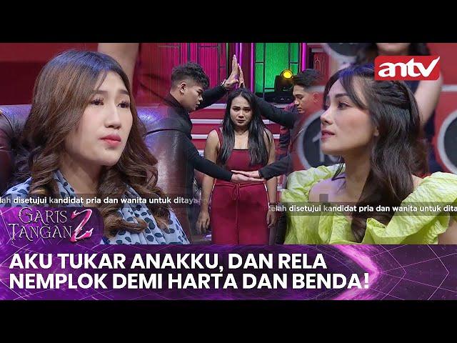 Aku Tukar Anakku, Dan Rela Nemplok Demi Harta Dan Benda! | Garis Tangan 2 ANTV | Eps 49 FULL