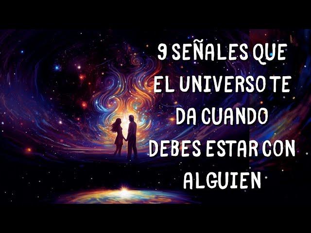 9 señales que el Universo te da cuando debes estar con alguien