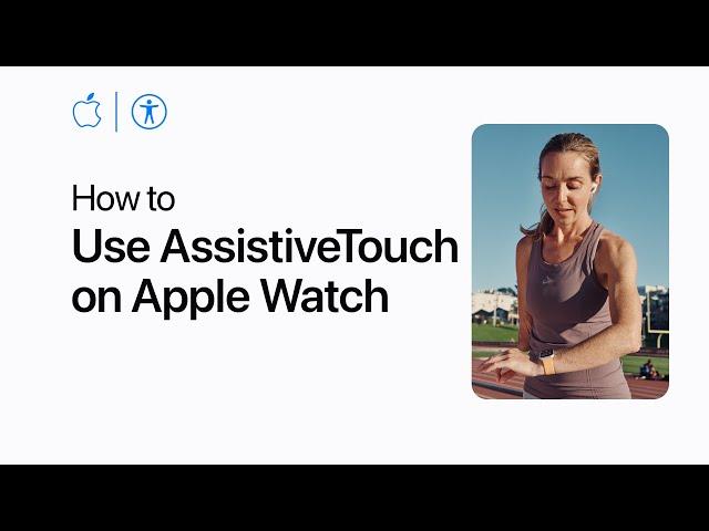 How to use AssistiveTouch on Apple Watch | Apple Support