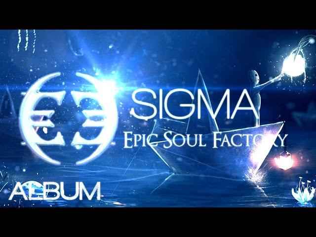 Epic Soul Factory - SIGMA (Full Album) [Epic Music - Beautiful Emotional Orchestral]