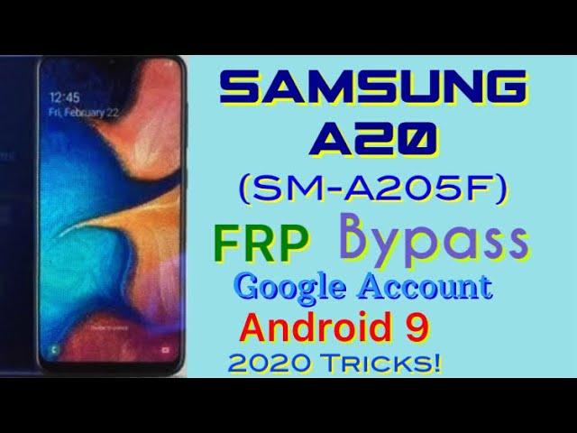 Samsung Glaxy A20 (SM-A205F) Android 9.0 FRP Bypass Google Account done in simple Tricks