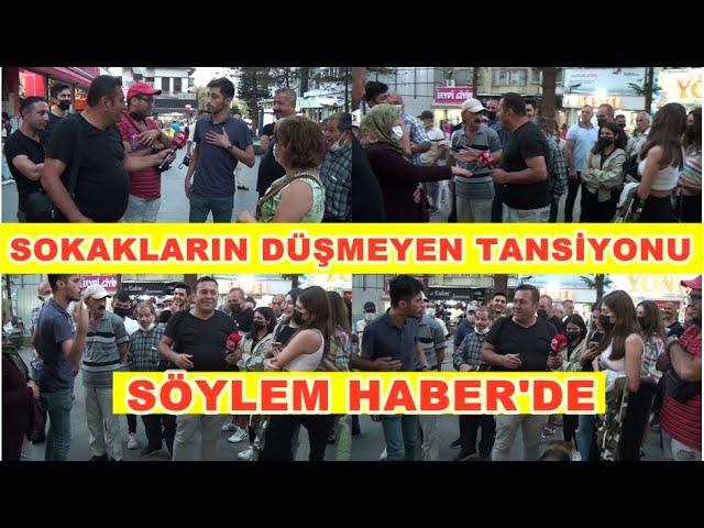 SOKAKLARIN YÜKSEK TANSİYONU SÖYLEM HABER'DE