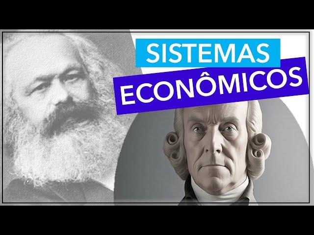 Tudo sobre SISTEMAS ECONÔMICOS: Capitalismo e Socialismo