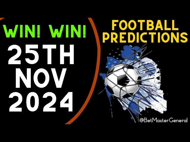 FOOTBALL PREDICTIONS TODAY 25/11/2024 SOCCER PREDICTIONS TODAY | BETTING TIPS, #footballpredictions