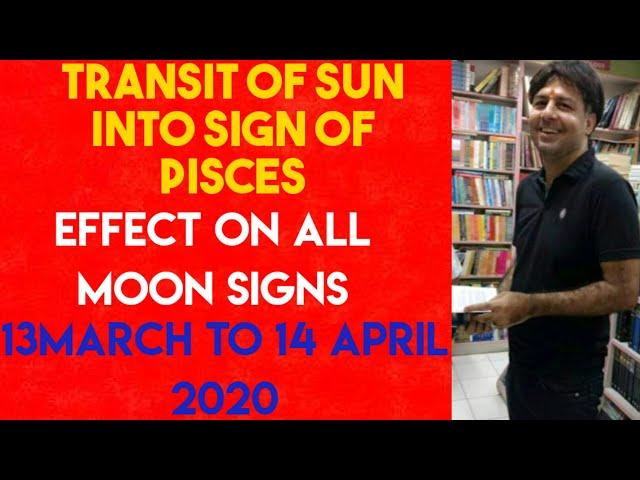Transit of sun into Pisces and it's effect on all the moon signs
