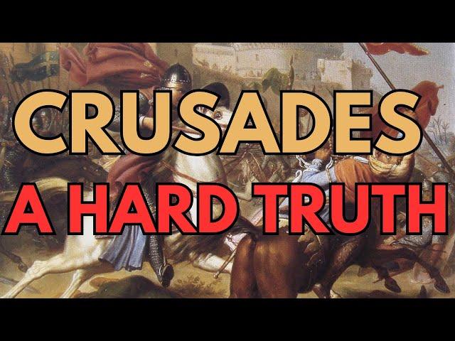 The Crusades - A HARD TRUTH