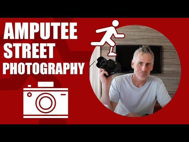 AMPUTEE - Street PHOTOGRAPHY is my key to FREEDOM