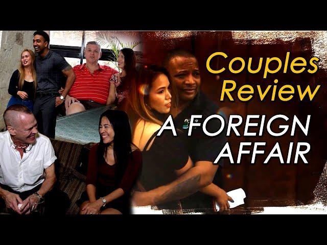 A FOREIGN AFFAIR ( LoveMe.com ) Couples SPEAK OUT