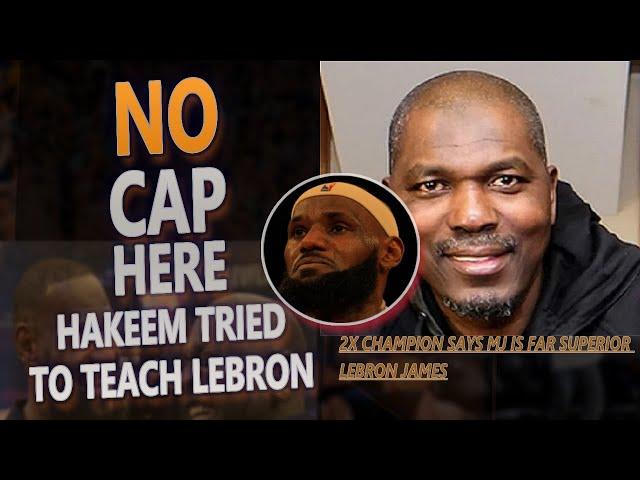 Lebron James Failed His Lesson With Hakeem Olajuwon