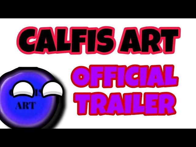 Calfis Art - Official Trailer