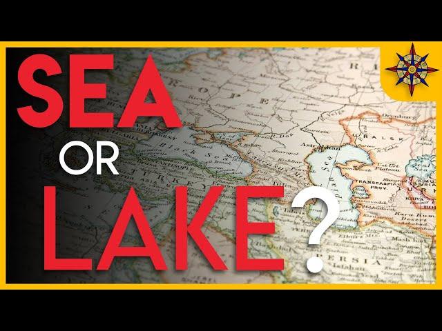 The Caspian: Sea or Lake?