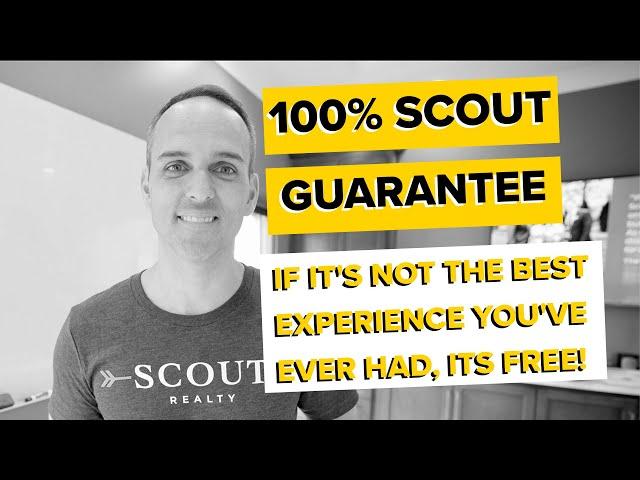 What does a 100% Guarantee mean? | Scout Realty