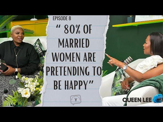 EP 8| Queen Lee on being hated by fellow married women | “ my husband this my husband that” attack