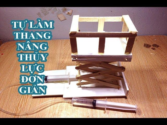 [DIY THÍCH SÁNG CHẾ] Hướng dẫn TỰ LÀM THANG NÂNG THỦY LỰC đơn giản tại nhà làm NTN