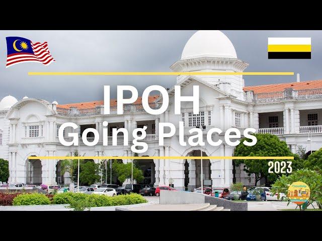 Ipoh - Top 10 must visit places 2023