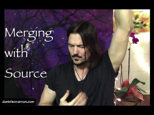Merging with Source ∞The 9D Arcturian Council, Channeled by Daniel Scranton