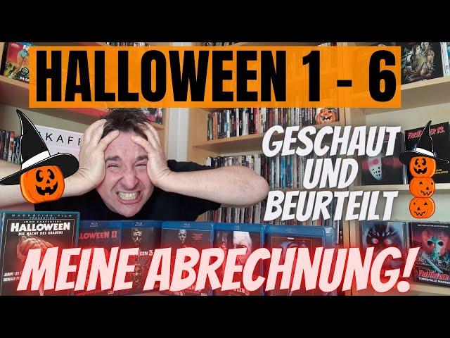 HALLOWEEN 1 bis 6 - Geschaut und beurteilt - MEINE ABRECHNUNG!