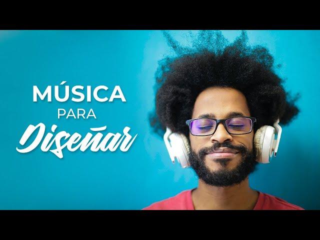 Música para diseñar ️ EXCELENTES DISEÑOS  Música para Creativos  Música para Inspirarse 