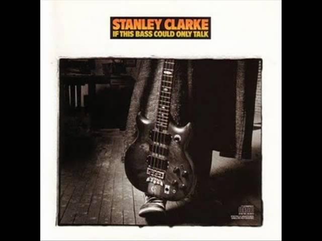 Stanley Clarke - Goodbye Pork Pie Hat