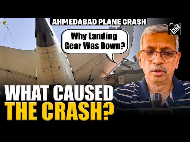 “Why landing gear was down…” Expert raises questions over Air India flight crash in Ahmedabad