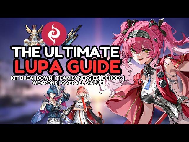 Ultimate Lupa Guide!! Kit Breakdown, Teams, Weapons, Echoes & Overall Value! | Wuthering Waves