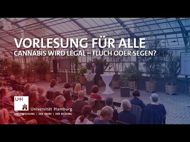 Vorlesung für alle: Cannabis wird legal – Fluch oder Segen?