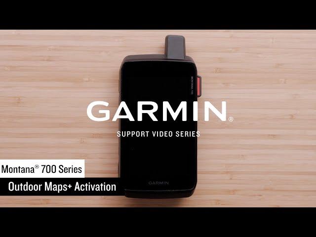 Garmin Support | Montana® 700 Series | Activating Outdoor Maps+